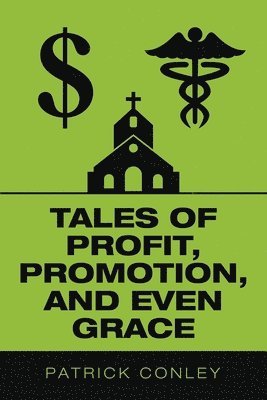 bokomslag Tales of Profit, Promotion, and Even Grace