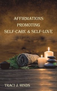 bokomslag Affirmations Promoting Self-Care & Self-Love