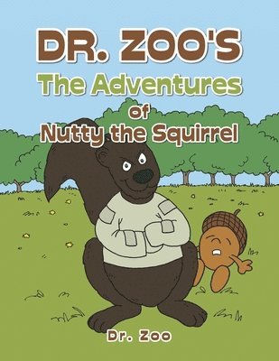 Dr Zoo, Dr. Zoo, Zoo - Dr. Zoo's the Adventures of Nutty the Squirrel, Häftad
