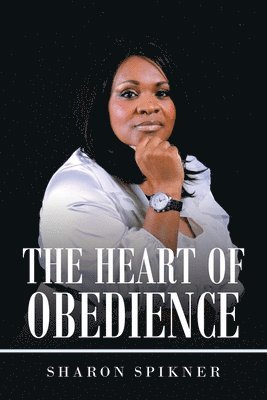 bokomslag The Heart of Obedience