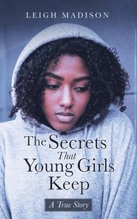 bokomslag The Secrets That Young Girls Keep