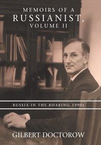 bokomslag Memoirs of a Russianist, Volume Ii