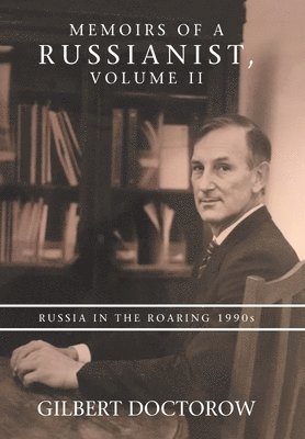 Memoirs of a Russianist, Volume Ii 1