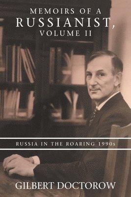 Memoirs of a Russianist, Volume Ii 1