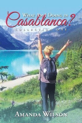 Amanda Wilson - What Am I Doing in Casablanca?, Häftad