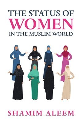 Shamim Aleem - Status of Women in the Muslim World, Häftad