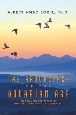 The Apocalypse of the Aquarian Age 1