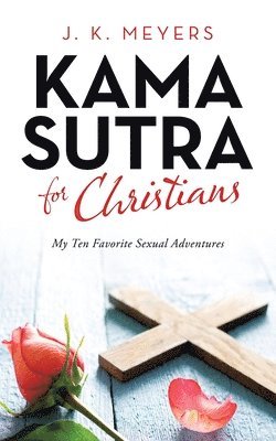 bokomslag Kama Sutra for Christians