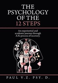 bokomslag The Psychology of the 12 Steps