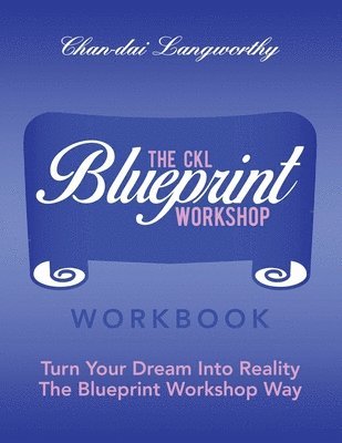 Chan-Dai Langworthy, Chan-dai Langworthy - Ckl Blueprint Workshop Workbook, Häftad