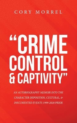 &quot;Crime Control & Captivity&quot; 1