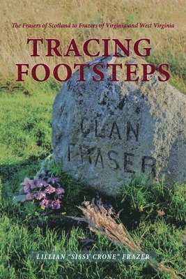 Lillian Sissy Crone Frazer, Lillian "Sissy Crone" Frazer - Tracing Footsteps, Häftad