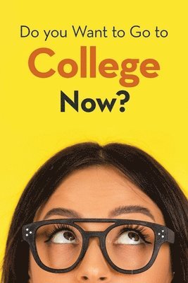 Do You Want to Go to College Now? 1