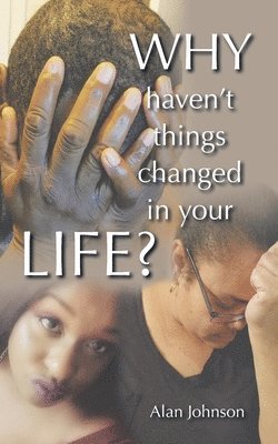 Alan Johnson - Why Haven't Things Changed in Your Life?, Häftad