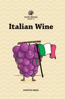 Positive Press - Jumbo Shrimp Guide to Italian Wine, Inbunden