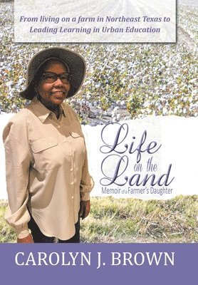 Carolyn J Brown - Life on the Land, Inbunden
