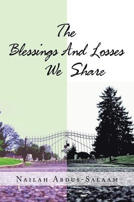 bokomslag Blessing and Losses We Share