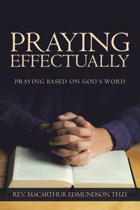 bokomslag Praying Effectually