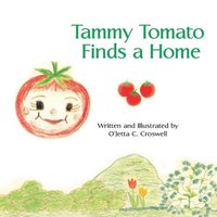 bokomslag Tammy Tomato Finds a Home