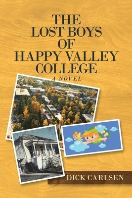 Dick Carlsen - Lost Boys of Happy Valley College, Häftad