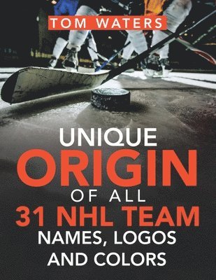 Unique Origin of All 31 Nhl Team Names, Logos and Colors 1