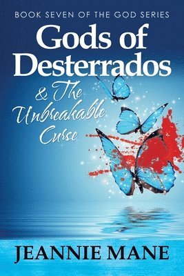 Gods of Desterrados & the Unbreakable Curse 1