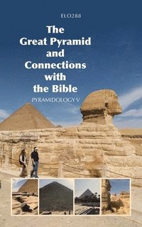 bokomslag Great Pyramid and Connections with the Bible