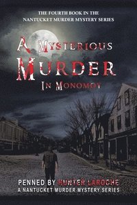 bokomslag A Mysterious Murder in Monomoy
