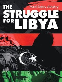 bokomslag The Struggle for Libya