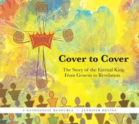 bokomslag Cover to Cover: The Story of the Eternal King from Genesis to Revelation