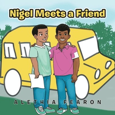 Alethia Fearon - Nigel Meets a Friend, Häftad