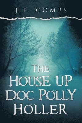 House up Doc Polly Holler