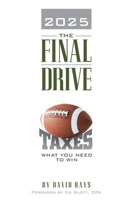 David Hays - 2025 the Final Drive: What You Need to Win, Häftad