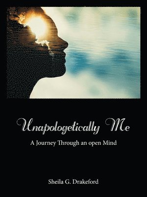 Sheila G Drakeford, Sheila G. Drakeford - Unapologetically Me, Häftad