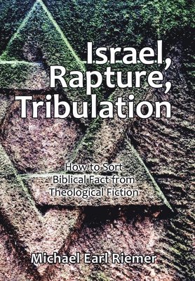 Israel, Rapture, Tribulation 1