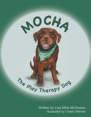 Mocha The Play Therapy Dog 1
