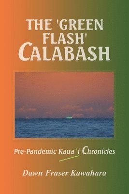 The 'Green Flash' Calabash 1