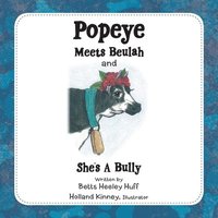 bokomslag Popeye Meets Beulah and She's a Bully