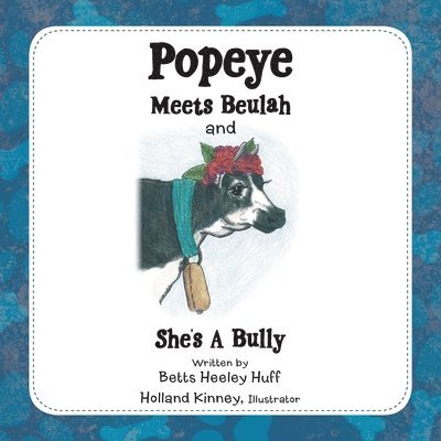 Betts Heeley Huff - Popeye Meets Beulah and She's a Bully, Häftad