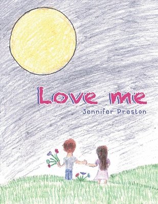 Jennifer Preston - Love Me, Häftad