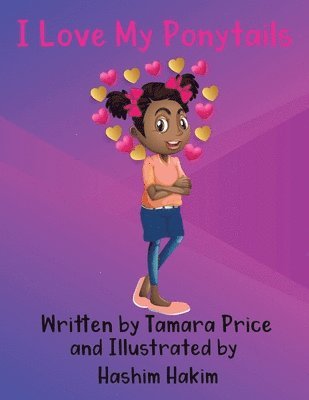 Tamara Price - I Love My Ponytails, Häftad