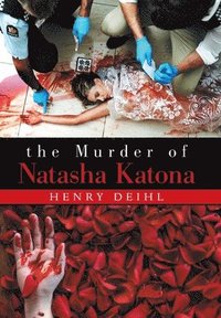 bokomslag The Murder of Natasha Katona