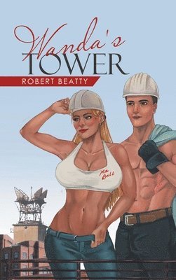 Robert Beatty - Wanda's Tower, Inbunden