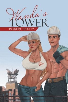 Robert Beatty - Wanda's Tower, Häftad
