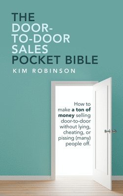 The Door-To-Door Sales Pocket Bible 1