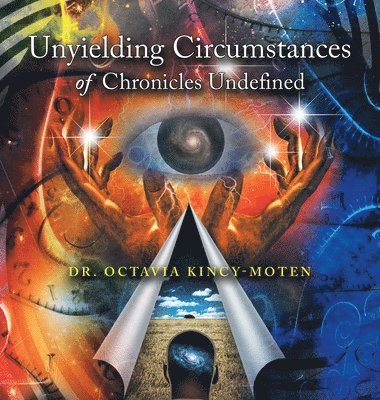 bokomslag Unyielding Circumstances of Chronicles Undefined