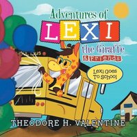 bokomslag Adventures of Lexi the Giraffe & Friends.