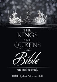 bokomslag The Kings and Queens in the Bible