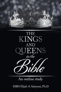 bokomslag The Kings and Queens in the Bible