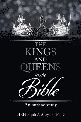 The Kings and Queens in the Bible 1